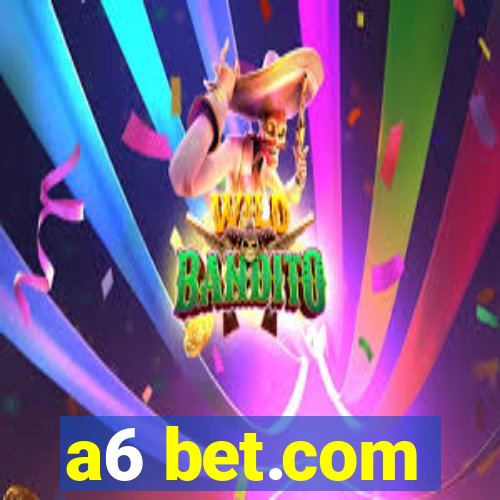 a6 bet.com